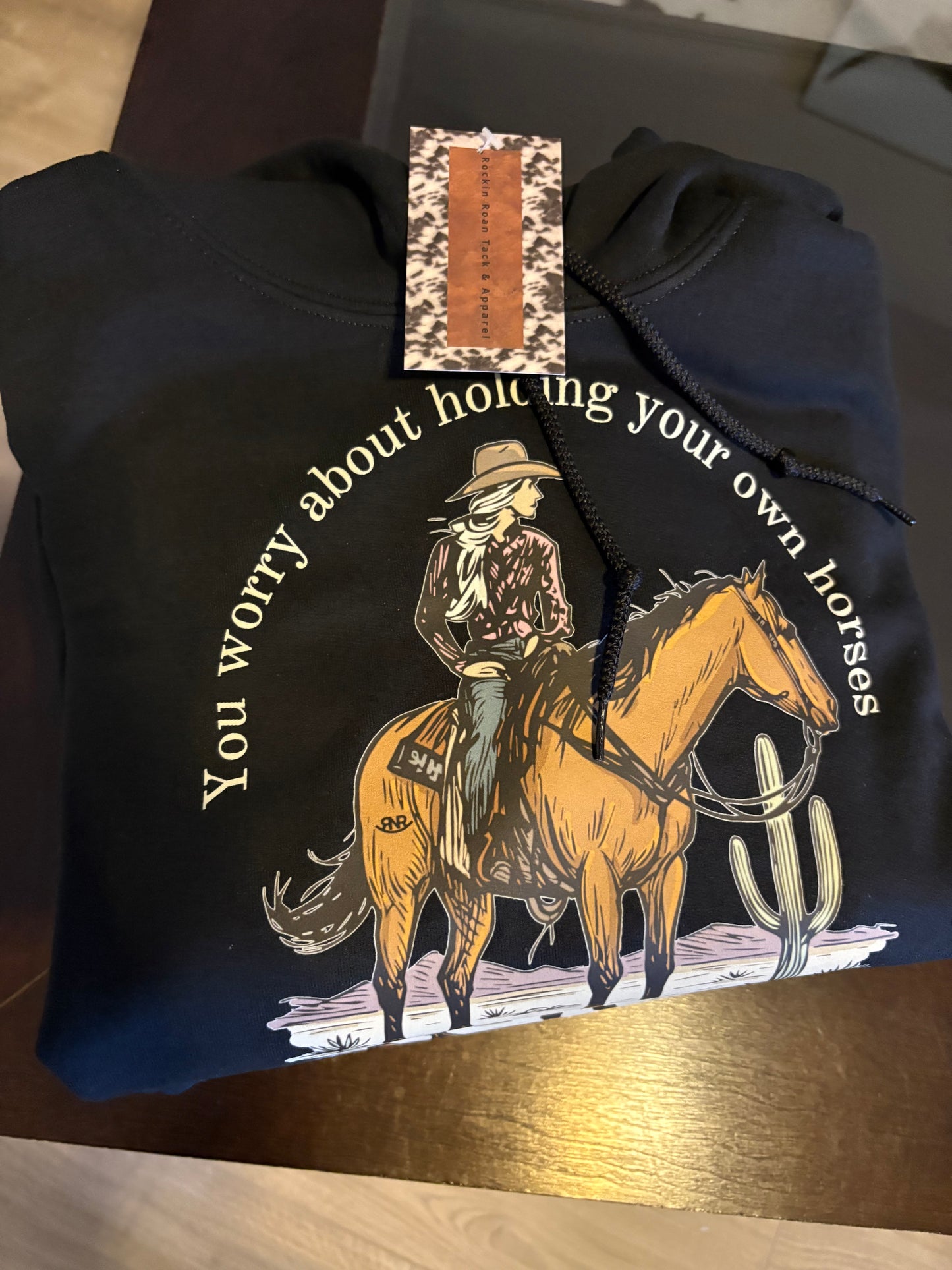 Hold Your Horses Hoodie